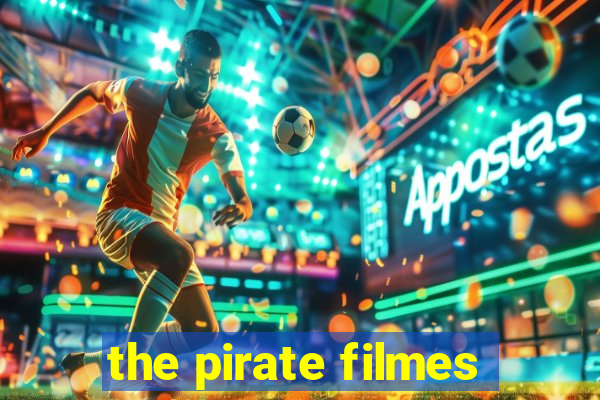 the pirate filmes